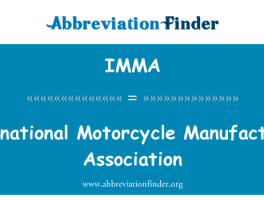 国际摩托车制造商协会英文定义是International Motorcycle Manufacturers Association,首字母缩写定义是IMMA-赫比英文缩写词查询工具